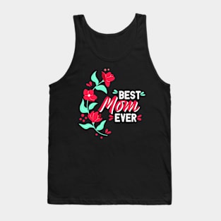 Mothers Day, Best Mom Ever, mothers day gift, Best mom gift, mama gift, mom gift Tank Top